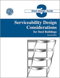 Design Guide 3: Serviceability Design Considerations for Steel Buildings (Second Ed.)