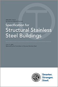 Specification for Structural Stainless Steel Buildings (ANSI/AISC 370-21) Download